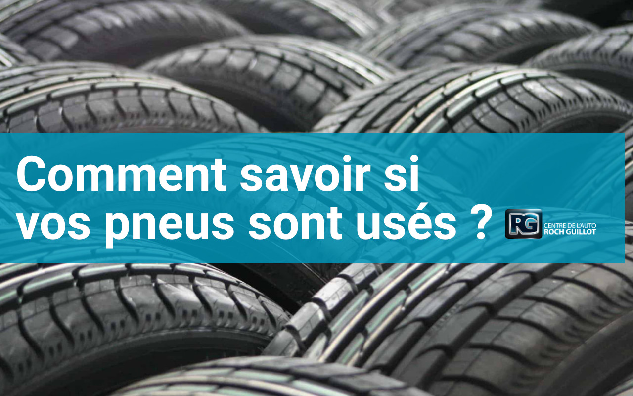 assortiment de pneus usagés avec titre : Comment savoir si vos pneus sont usés